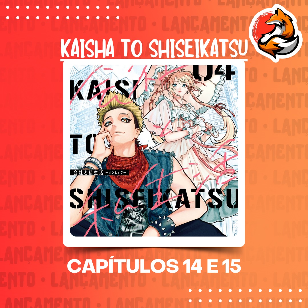KAISHA TO SHISEIKATSU

CAPÍTULOS 14 E 15

OBRA NOVA