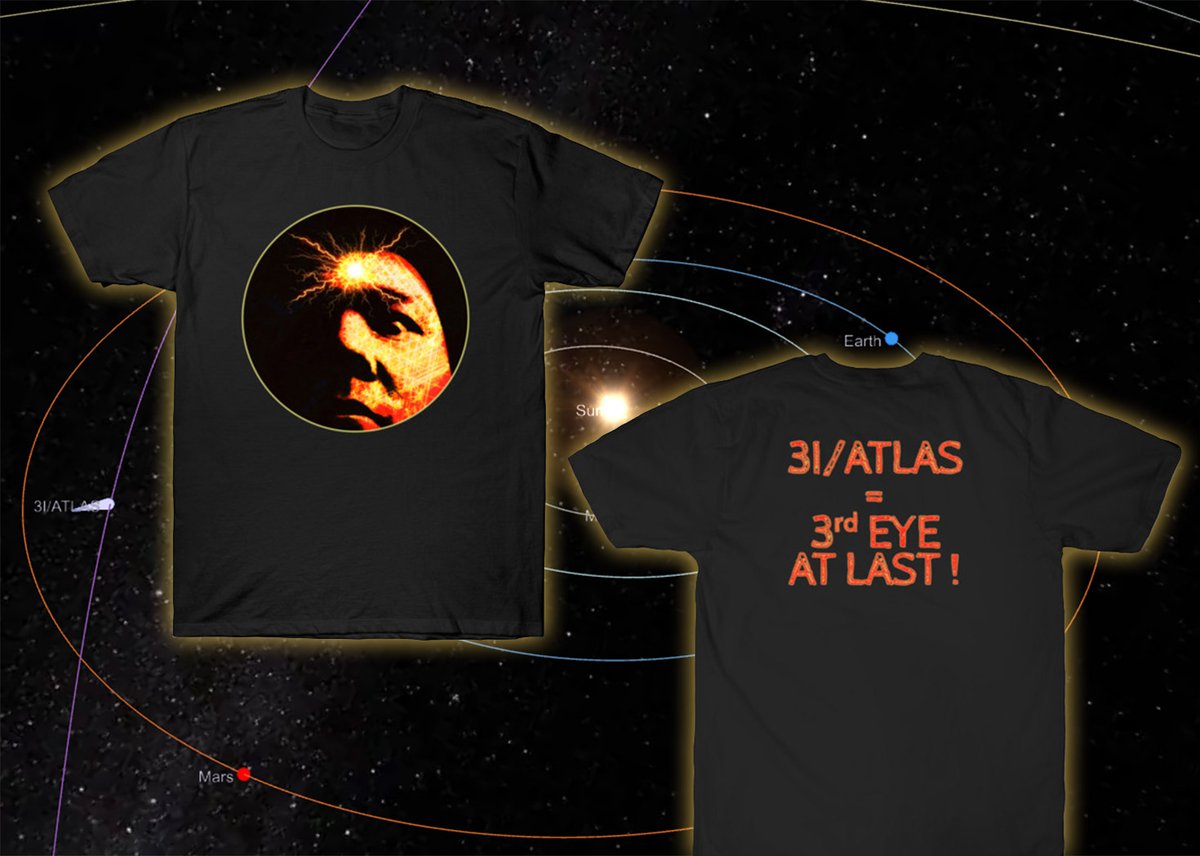 3I/ATLAS = 3rd Eye At Last
New T-Shirt Available! 
Get 35% OFF at TeePublic
👇 👇 👇
teepublic.com/t-shirt/814786…

Visit link above, or see image here for the design (front + back).