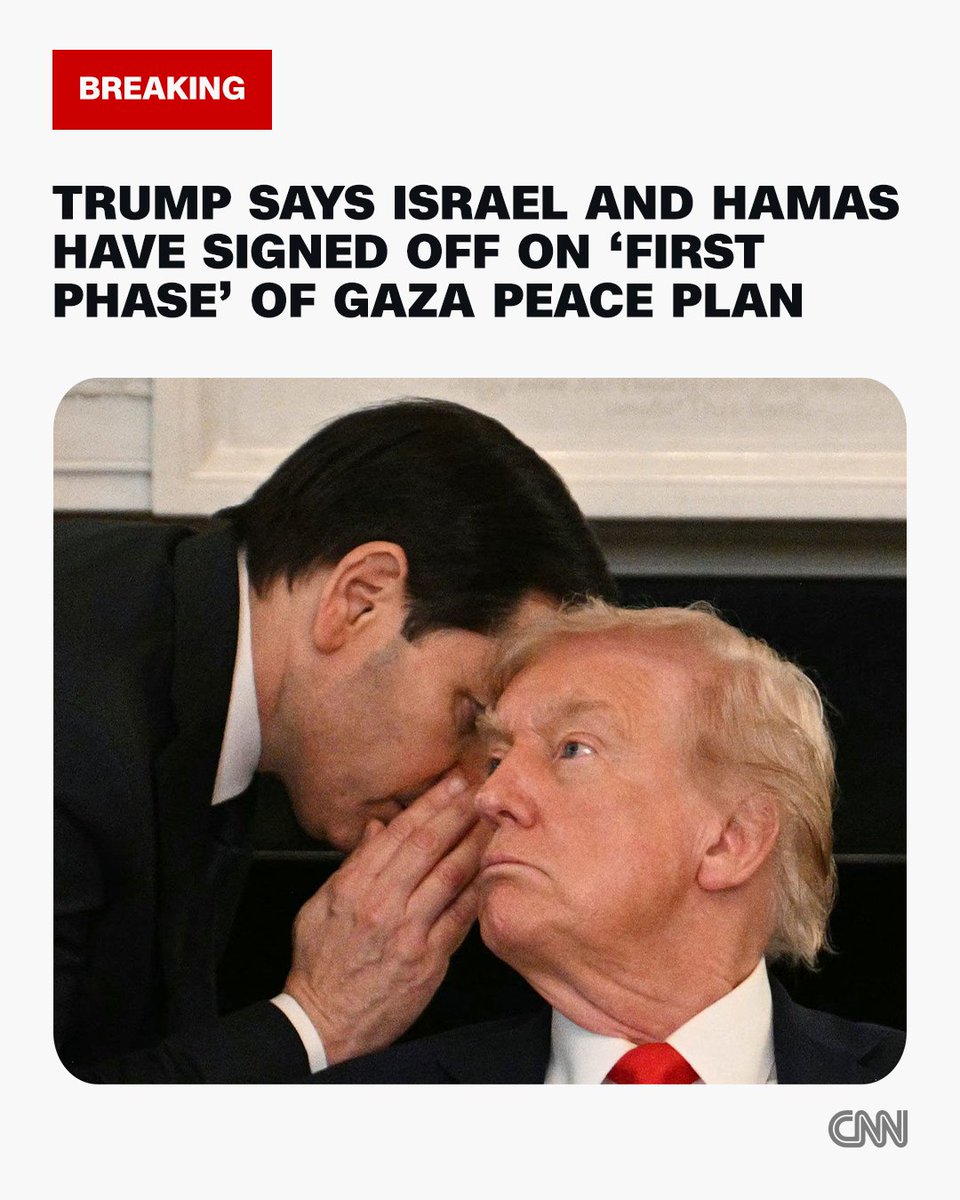 CNN's tweet image. President Donald Trump says Israel and Hamas have signed off on the "first phase" of a Gaza peace plan, which includes hostage release and Israeli withdrawal to an agreed upon line cnn.it/3IVtApY