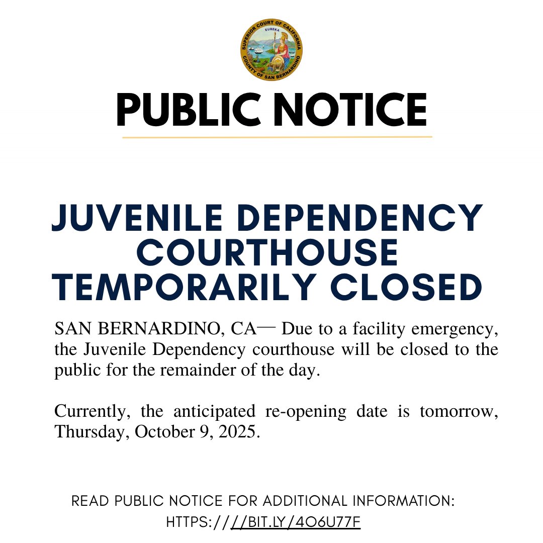 SAN BERNARDINO, CA─ Due to a facility emergency, the Juvenile Dependency courthouse will be closed to the public for the remainder of the day. 

Currently, the anticipated re-opening date is tomorrow, Thursday, October 9, 2025.

bit.ly/4o6u77f