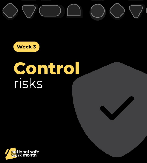 Week 3: Control Risks
 
Controlling risks is the most important step in the risk management process, and it’s about the practical things you can do to eliminate the risks or minimise them as much as you can if elimination isn’t possible.

#safeworkmonth2025