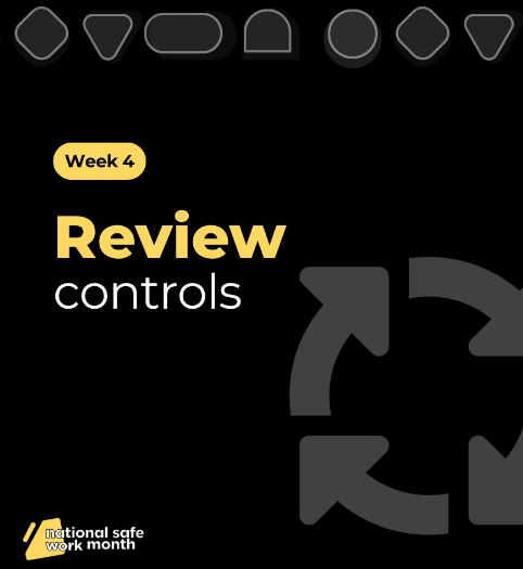 Week 4: Review Controls
 
Controls are only effective at eliminating or minimising risks if they are working as planned, which is why reviewing control measures is an essential part of effective risk management – don’t wait until something goes wrong.

#safeworkmonth2025