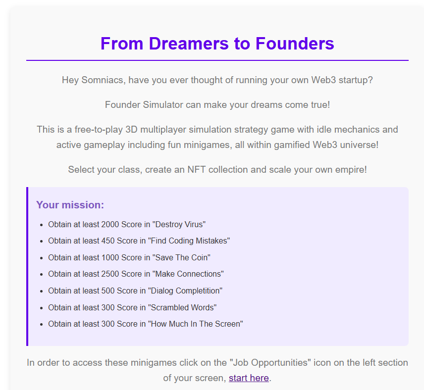 GSomnia !
<a href="/Somnia_Network/">Somnia</a> vừa ra mắt quest mới về game <a href="/simfounder/">Founder Simulator</a> .Game này theo mình tương tự Sim hồi xưa kk.
Nhiệm vụ là chơi game và hoàn thành các mốc điểm theo yêu cầu, khá dễ.
Các bạn có 4 ngày để hoàn thành các quest và lụm 140 pts.
Bú bú gấp !