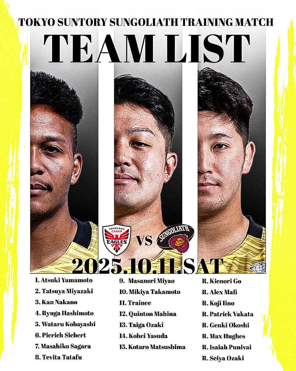 sungoliath's tweet image. \2025 TRAINING MATCH 🔥/
🆚横浜キヤノンイーグルス
🗓️10月11日（土）
⏰13:00 KO
🏟️キヤノンスポーツパーク（限定公開）

[Member Announce🦍]
10月11日（土）に行われる2025トレーニングマッチ「横浜キヤノンイーグルスVS東京サントリーサンゴリアス」
戦のメンバーが決定しました📢