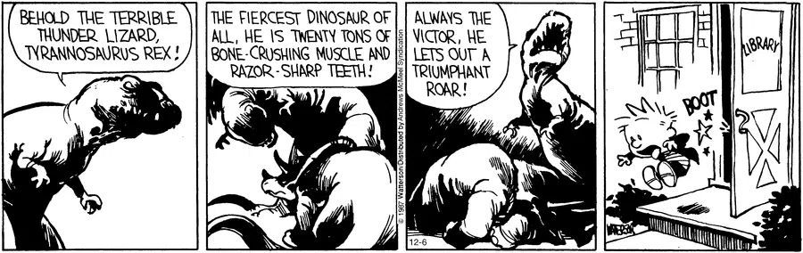 Calvinn_Hobbes's tweet image. T-Rex: undefeated… except by the public library. Ever get booted from your favorite “quiet” place? #CalvinAndHobbes #LibraryLife #TRex