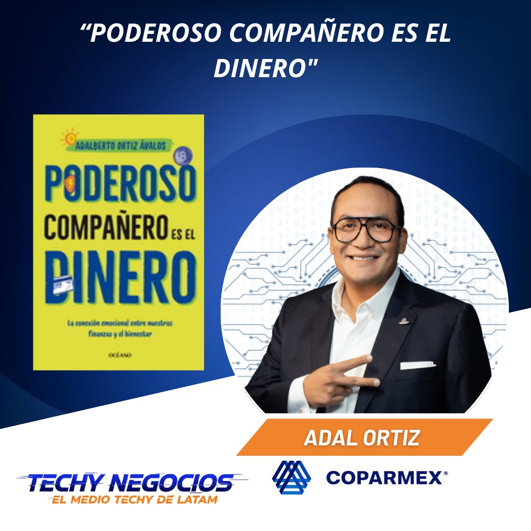 techynegocios's tweet photo. “Poderoso compañero es el dinero” es el nuevo libro de @adalortizoficial , presidente de @coparmex_cdmx , que invita a reflexionar sobre nuestra relación emocional y práctica con el dinero.  #LibrosMexicanos #Coparmex #Emprendedores #AutorMexicano https://t.co/JdwAWCdwH1