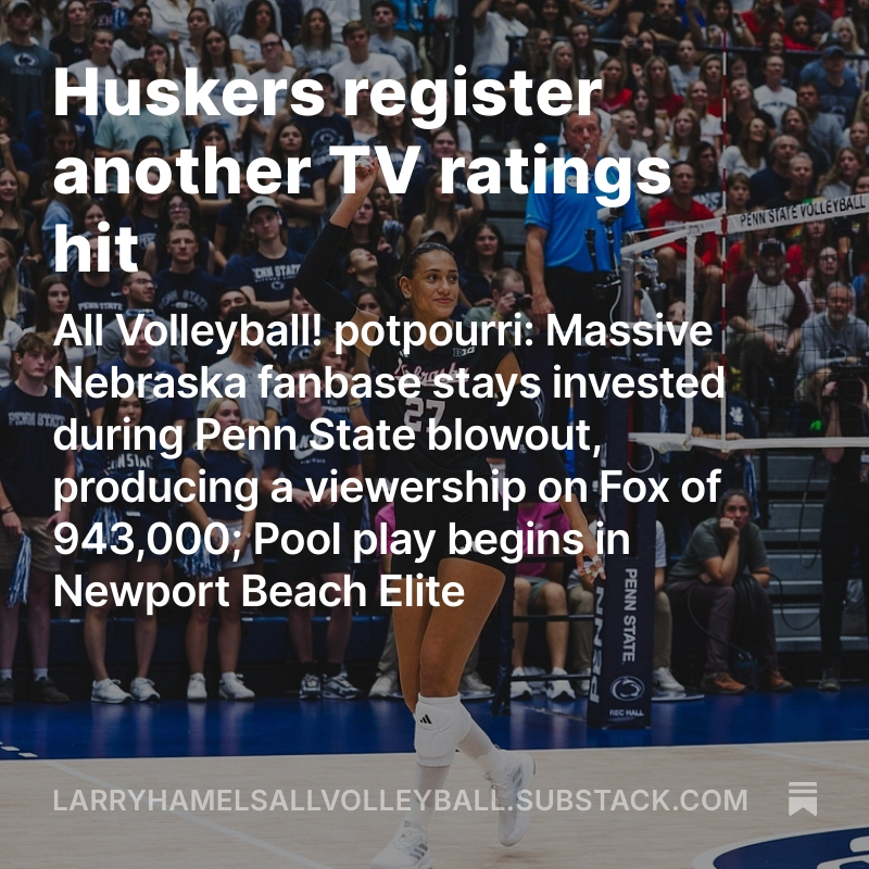 NCAA women’s volleyball continues to produce boffo ratings when given the opportunity on “Big 4” over-the-air networks. Despite being a blowout, Nebraska's dismantling of Penn State drew a prime-time total-average viewership of 943,00 on Fox. <a href="/HuskerVB/">Nebraska Volleyball</a> 
open.substack.com/pub/larryhamel…