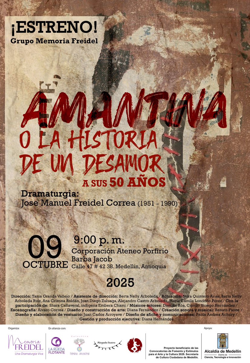 ✨🎭 Estreno en Medellín 🎭✨
“Amantina o la historia de un desamor” 50 años de José Manuel Freidel, dirigido por Tania Granda Vallejo, una experiencia poética inolvidable 📅 Jueves 9 de octubre
🕘 9:00 pm📍Teatro Ateneo Porfirio Barba Jacob Info en:
☎️ 318 2690539 - 313 3268376