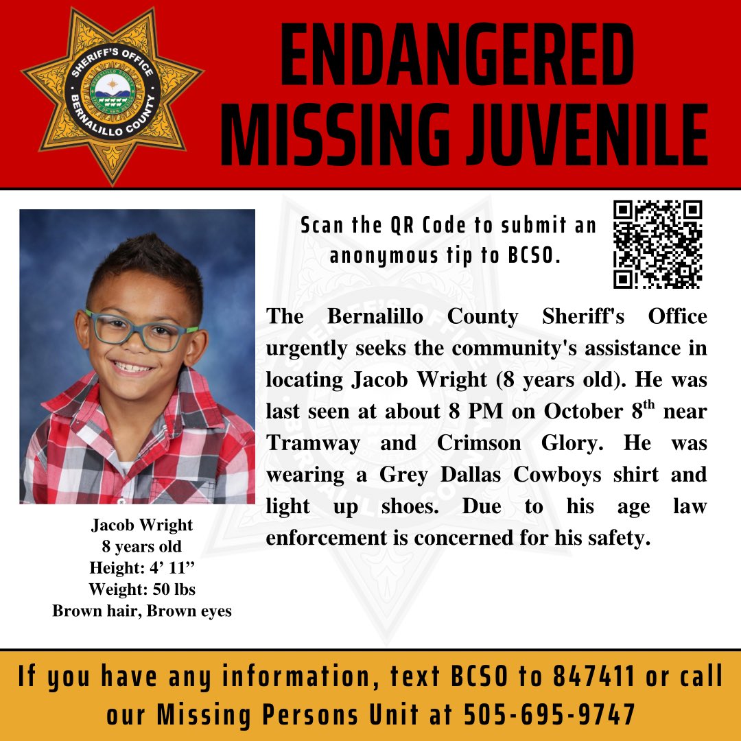 BCSONM's tweet image. The Bernalillo County Sheriff's Office urgently seeks the community's assistance in locating Jacob Wright (8 years old). He was last seen at about 8 PM on October 8th near Tramway and Crimson Glory. He was wearing a Grey Dallas Cowboys shirt and light up shoes. Due to his age law…