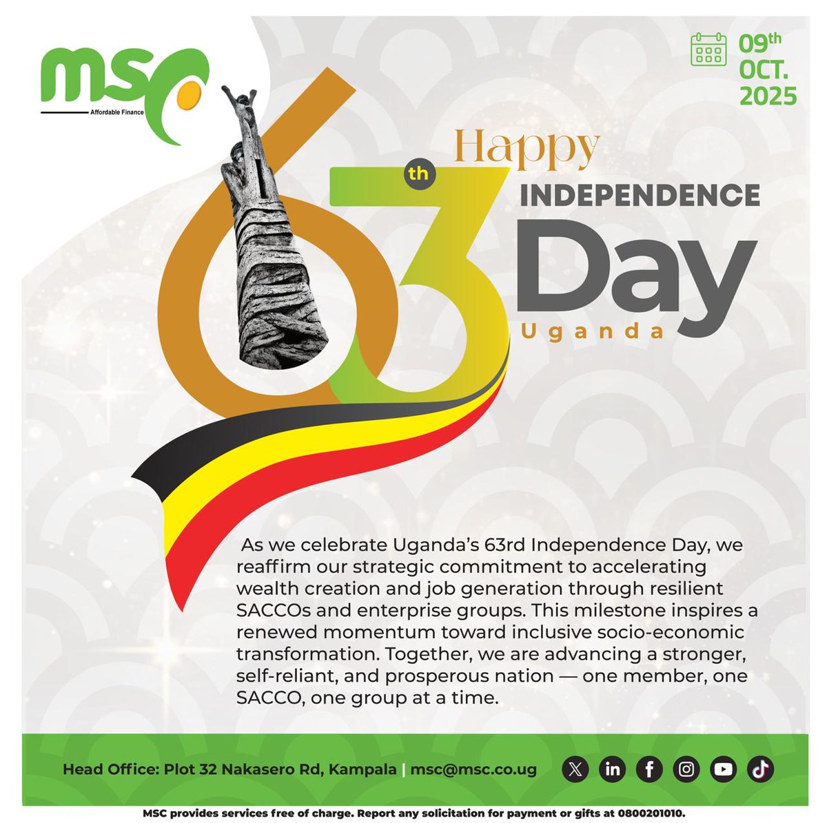 MSCuganda's tweet photo. Happy 63rd Independence Day, Uganda! Let’s celebrate by driving wealth creation through strong SACCOs, cooperatives & groups—empowering Ugandans, lifting households, and transforming communities.#WealthCreation #SharedProsperity #Transformation
@mofpedU @mtic_uganda @StateHouseUg @MatiaK5 @JustineLumumba @PRAU_Uganda @GCICUganda @UgandaMediaCent @OWC_ug @HonKyeyune @Emyooga_Program