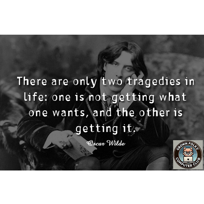 airforcecoach's tweet photo. "There are only two tragedies in life: one is not getting what one wants, and the other is getting it." ~Oscar Wilde https://t.co/24UgYmdHrI