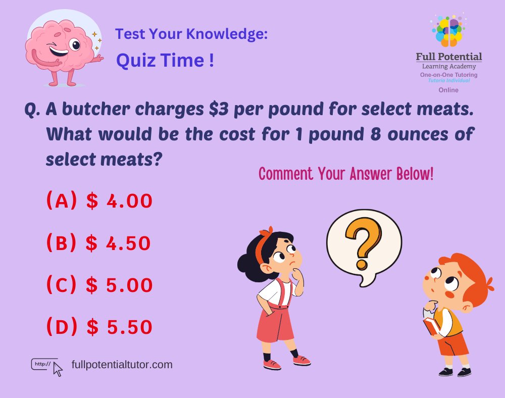 FPLAUSA's tweet image. 🧮 Quiz Time!
$3 per pound for select meats — how much is 1 lb 8 oz? 🤔 

#QuizTime #MathChallenge #TestYourKnowledge #FunLearning #BrainTeaser #MathPuzzle #FullPotentialLearning #Miami #FPLA