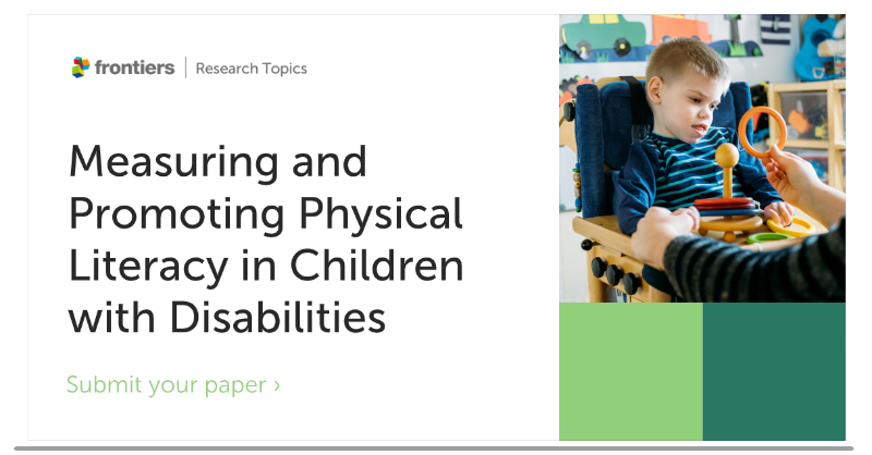 FrontPsychol's tweet photo. How can we better support physical literacy in children with disabilities? This research topic dives into inclusive strategies that empower movement, confidence, and lifelong health

🔗 Submit here!

#PhysicalLiteracy #InclusiveEducation #DisabilityResearch