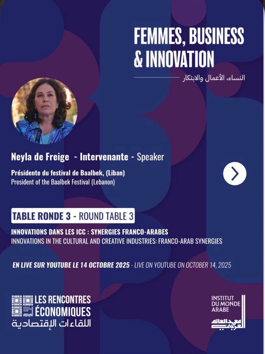 La Présidente du Festival de Baalbeck, Nayla de Freige, interviendra à la table ronde « Femmes, Business &amp; Innovation » organisée par Les Rencontres Économiques à l’Institut du Monde Arabe.
En direct sur YouTube le 14 octobre 2025.