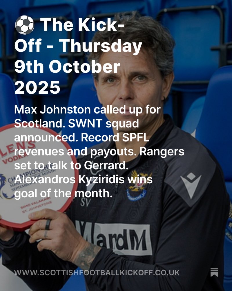🏴󠁧󠁢󠁳󠁣󠁴󠁿⚽️ Your morning round up of the latest Scottish football news.

Max Johnston called up for Scotland. SWNT squad announced. Record SPFL revenues and payouts. Rangers set to talk to Gerrard. Alexandros Kyziridis wins goal of the month.

📰 scottishfootballkickoff.co.uk/p/the-kick-off…