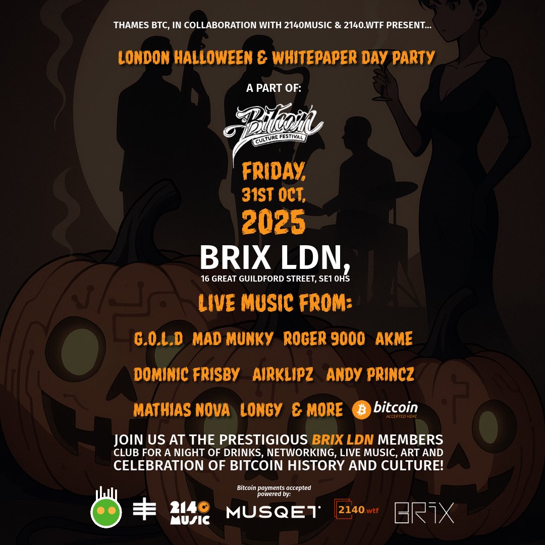 You should have this in your calendar already! 🎃

Join us alongside <a href="/ThamesBTC/">ThamesBTC</a> and @WE_ARE_2140 for the London Halloween &amp; Whitepaper Day Party! 🎉 

🗓️ Friday 31st October, 2025
📍 BRIX LDN, SE1 0HS
🎟️ eventbrite.co.uk/e/london-hallo…

A Part of Bitcoin Culture Festival 2025 👇
