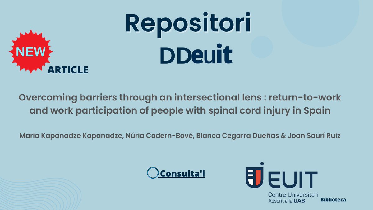 EuitBiblioteca's tweet image. 🆕ARTICLE Overcoming barriers through an intersectional lens: return-to-work and work participation of people with spinal cord injury in Spain de les Dres. Maria Kapanadze @kapanadze_maria i Núria Codern @NuriaCodern @OCCARE_euit  

👉Disponible #DDEUIT📎euit.koha.es/cgi-bin/koha/o…