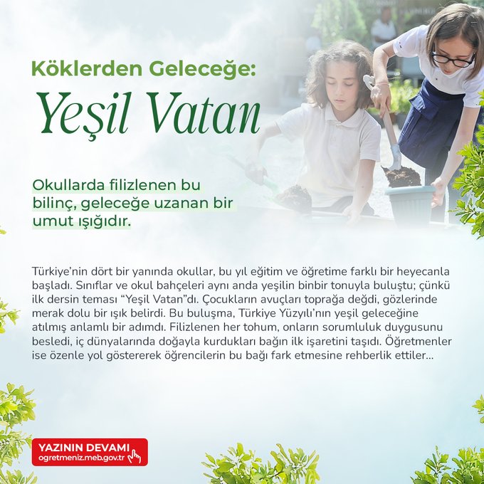 Two young girls in school uniforms stand in a lush green garden setting, one holding a small potted plant and the other a watering can, both smiling at the camera. Large green text overlay reads Köklerden Geleceğe: Yeşil Vatanın Okullarda filizlenen uzan bir umut ışığı. Smaller text below discusses environmental education initiatives in Turkish schools, mentioning Türkiye Yüzyılı and contributions. At the bottom, logos for YAZININ DEVAMI and official ministry seals are visible.