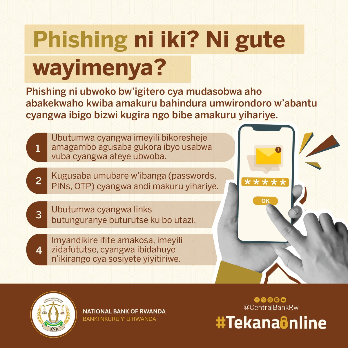 CentralBankRw's tweet image. Ujya wibaza uko wamenya ibitero by&apos;ikoranabuhanga (Phishing) kugira ngo wirinde kwibwa amakuru yawe? Soma bimwe mu bimenyetso.⤵️

#TekanaOnline
#CyberSecurityAwareness
#BNREngage