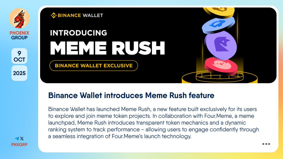 🔥 @BinanceWallet introduces Meme Rush feature #BinanceWallet has launched  #MemeRush, a new feature built exclusively for its users to explore and  join meme token projects. In collaboration with @four_meme_, a meme  launchpad,
