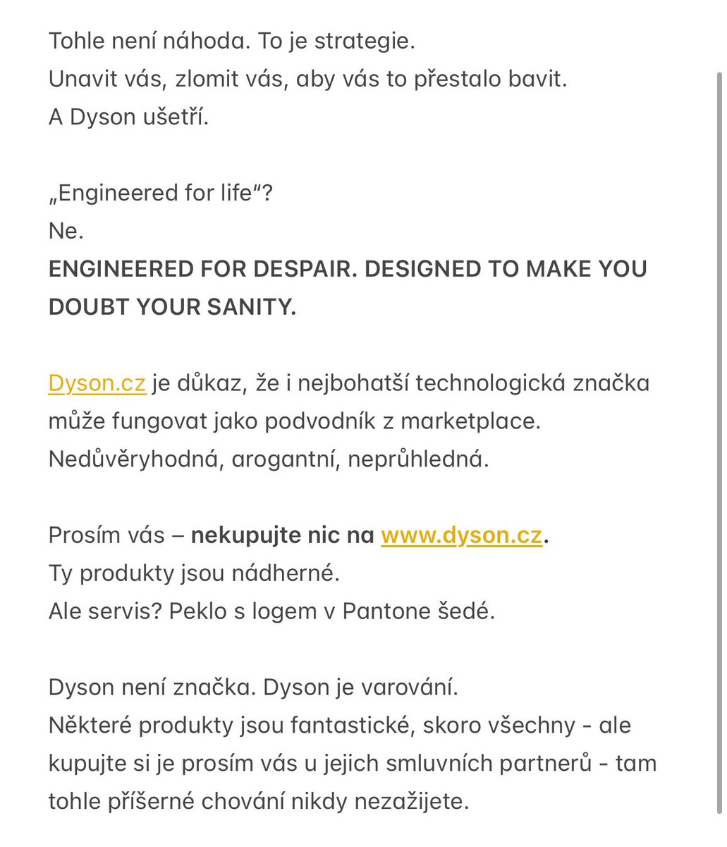 NENÁVIDÍM DYSON! A vás varuju předem. Jestli si od nich chcete něco koupit - nekupujte to na jejich oficiálních stránkách. Běžte do Alzy nebo kamkoliv jinam, jen ne k nim přímo! Už nevim jak to eskalovat, aby mi tu reklamaci vyřešili.

<a href="/Dyson/">Dyson</a>
