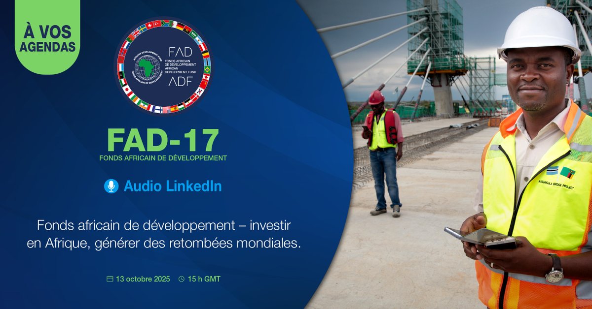 Groupe_AfDB's tweet photo. Rejoignez-nous pour une discussion audio LinkedIn le lundi 13 octobre 2025.

Thème — Fonds africain de développement : investir en Afrique, générer des retombées mondiales.

Suivez la conversation sur le #FAD17. https://t.co/l41H4VMVZh