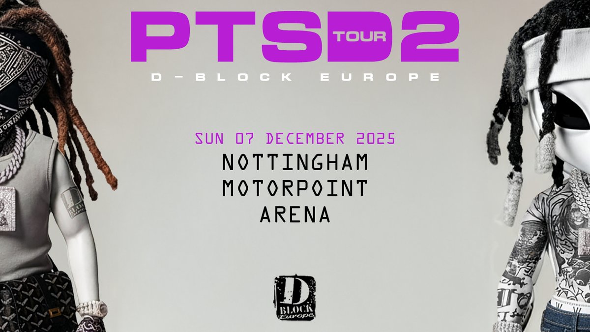 ✅ NOW ON SALE

🚗 D-Block Europe bring the PTSD2 Tour to Nottingham Sunday, 7th December 2025.

🎟️ Tickets &amp; Information: bit.ly/48K4ogu