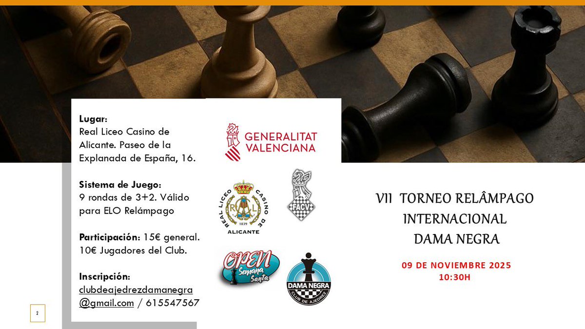 VII Torneo Relámpago Internacional Dama Negra. 
🗓️Día: Domingo 09  de Noviembre 
🕢Hora: 10:30h
🏣Lugar: Real Liceo Casino de Alicante.
🕰️Sistema de juego: 9 rondas / 3+2
♟️Torneo Válido para Elo Relámpago
📝Inscripciones: clubdeajedrezdamanegra@gmail.com
#patriciaclarosaguilar