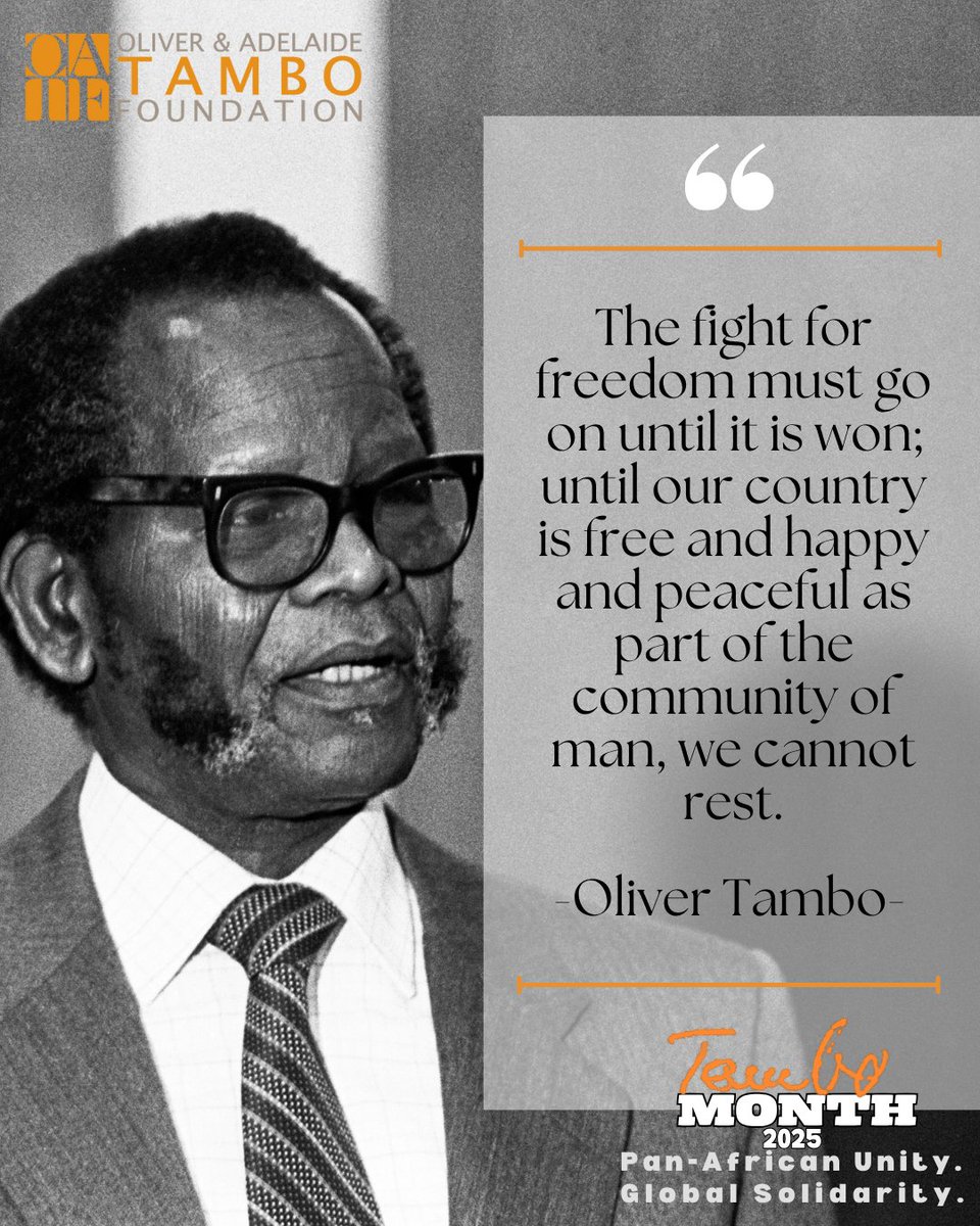 As we mark #TamboMonth2025, may O.R.'s words remind us that justice, peace, and solidarity remain urgent tasks today.

Follow us all October for stories of #PanAfricanUnity &amp; #GlobalSolidarity, and join us by sharing your favourite #Tambo stories and quotes too.

#TamboRemembered
