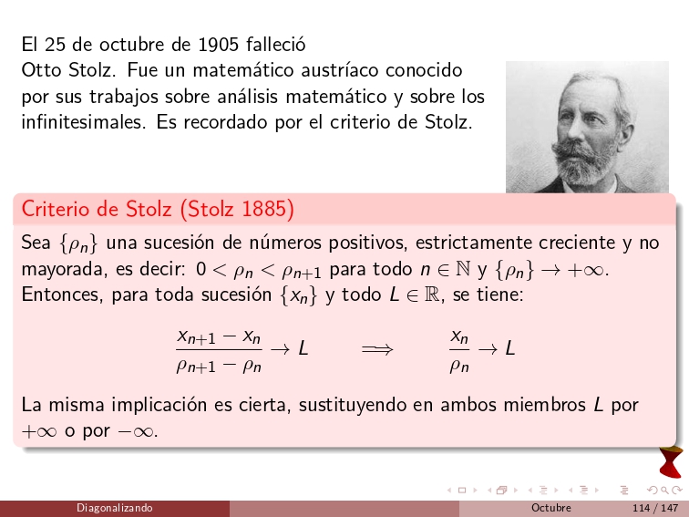 diagonalizando's tweet image. On October 25, 1905, Otto Stolz passed away. He was an Austrian mathematician known for his work in mathematical analysis and infinitesimals. He is remembered for Stolz&apos;s criterion.
#MathematicalAnalysis