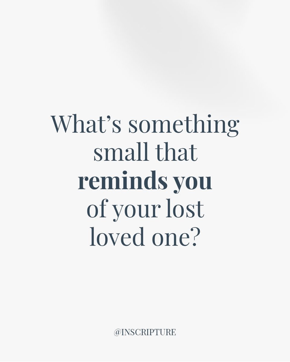 It's not always the big things that bring our loved ones to mind. Sometimes, it's in the small, unexpected moments like in a familiar scent, a song or a phrase you still hear in their voice. 🌿

inscripture.com

#griefjourney #griefsupport #griefcommunity #griefquotes