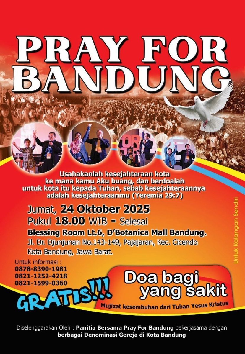 Shalom Saudara Saudara, 
Mari bersama hadir dalam acara Pray for Bandung yang akan diadakan pada :
📅 Hari/Tanggal: Jumat 24 Oktober 2025
⏰ Jam: 18.00 WIB
📍 Tempat: Blessing Room Lt.6, D'Botanica Mall Bandung.
Jl. Dr.Djunjunan No.143-149, Pajajaran, Kec. Cicendo Kota Bandung.