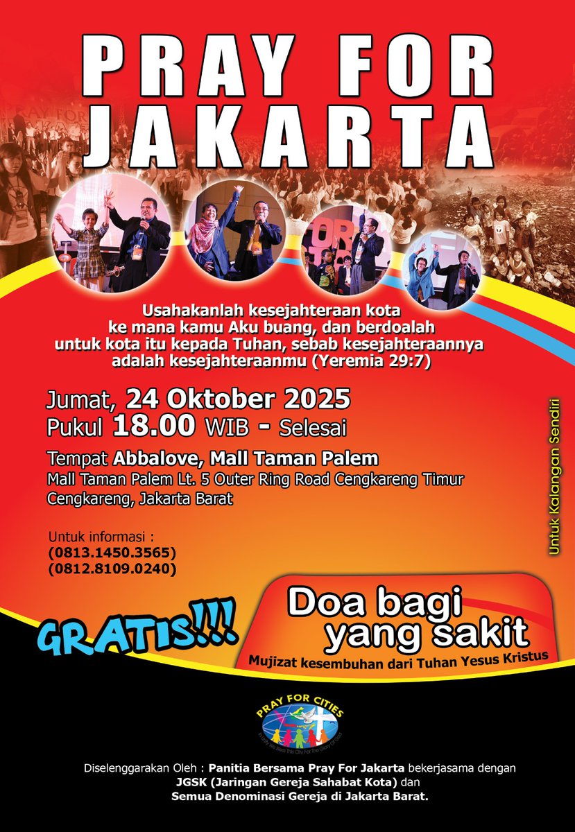 Dalam sukacita dan kasih Tuhan, mengundang saudara/i untuk hadir dalam acara PRAY FOR JAKARTA BARAT yang  diadakan pada :
📅 Jumat, 24 Oktober 2025
🕕 Pukul : 18.00 WIB - Selesai
📍 Tempat : Mall Taman Palem Lt. 5
Jl. Outer Ring Road, Cengkareng Timur, Jakarta Barat
