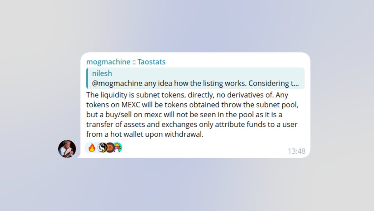 DreadBong0's tweet photo. More info from @mogmachine on how CEX subnet listings will work..

⚪️ "The liquidity is subnet tokens, directly, no derivatives of" 

🔵 "Any tokens on #MEXC will be tokens obtained throw the subnet pool, but a buy/sell on mexc will not be seen in the pool as it is a transfer of assets and exchanges only attribute funds to a user from a hot wallet upon withdrawal"

This is what we wanted to hear 👏

$TAO