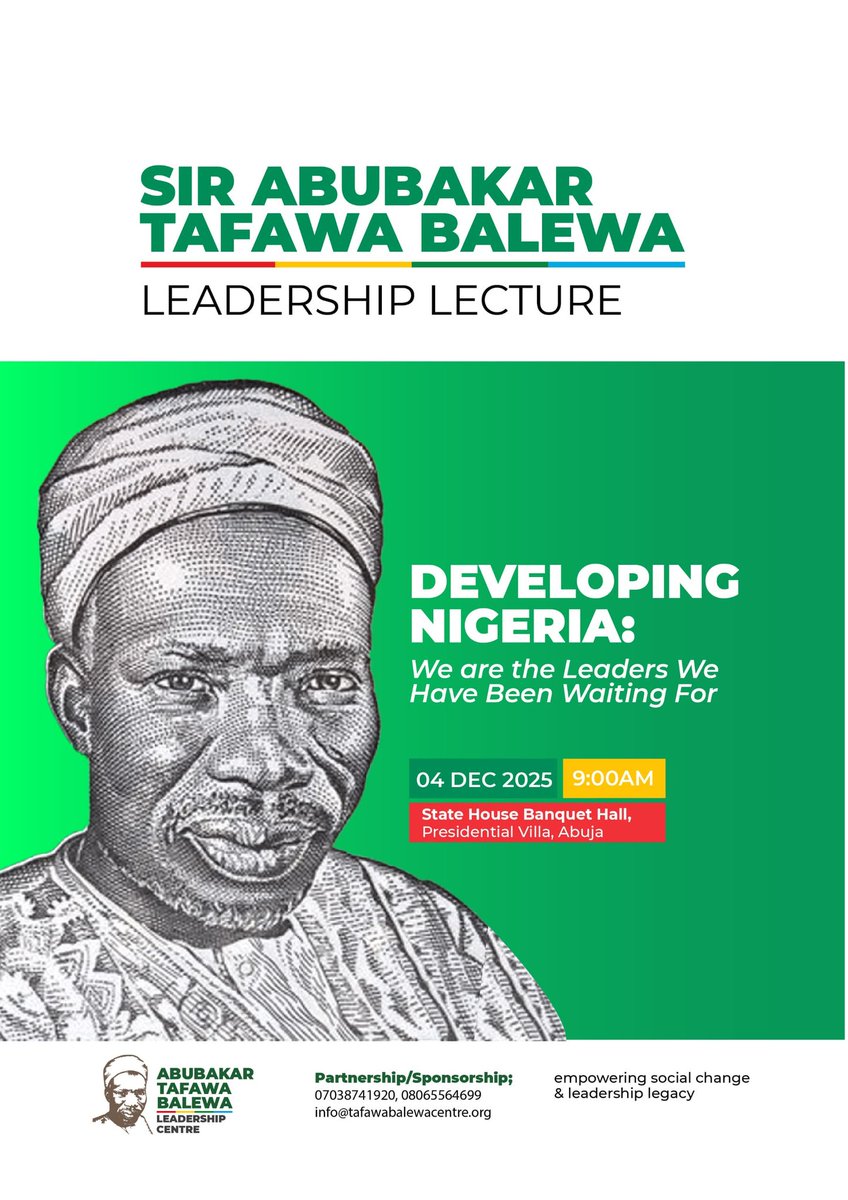 atb_centre's tweet photo. The Sir Abubakar Tafawa Balewa Leadership Lecture celebrates Nigeria’s first Prime Minister’s vision for unity and progress.

Join thought leaders &amp; changemakers to reflect on Balewa’s ideals and drive national growth.

#ATBCentre #LeadershipLecture #TafawaBalewa #Legacy https://t.co/9zFjf8kKUr