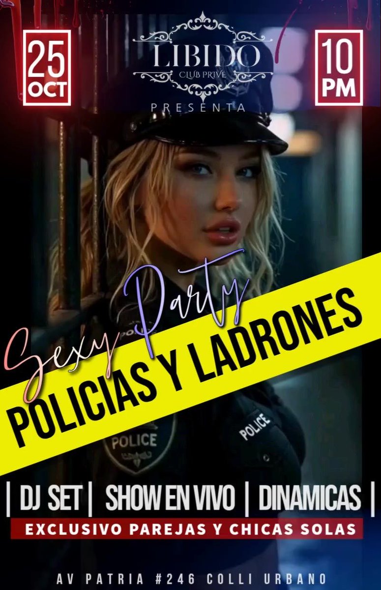👮‍♀️ Dress code: policías y ladrones
🕥 De 10:30 p.m. a 3:30 a.m.
💸 Cover: $400 por pareja
💃 Solo parejas y chicas solas

Atrévete a ser parte del juego donde la tentación manda…
Libido Club. El placer tiene sus propias reglas.