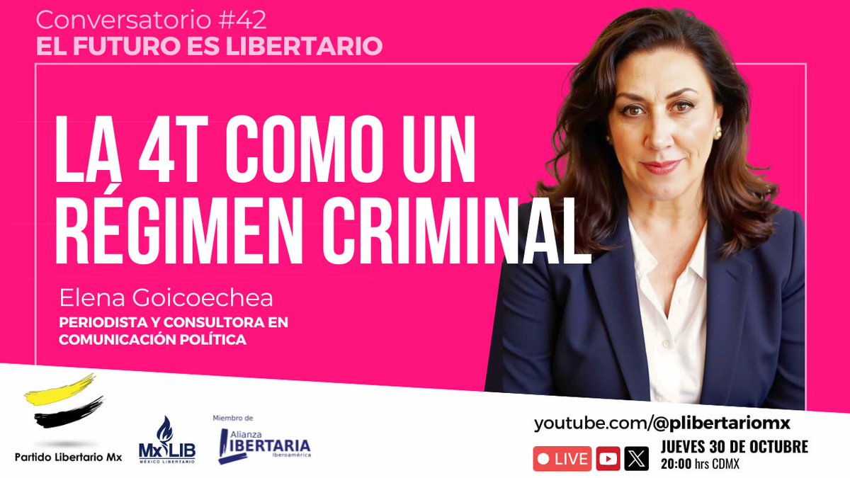 🗨️ Te invitamos a nuestro #Conversatorio Mensual #42 #ElFuturoEsLibertario

✔️Invitada: Elena Goicoechea: "La 4T Como Un Régimen Criminal"👿☠️

📅 Jueves 30 de octubre
🕰️20:00 CDMX

📍Por nuestro Canal de Youtube:
youtube.com/live/l1VEfzQcK…