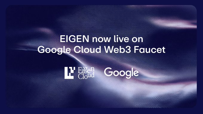 EIGEN Testnet Token now on Google Cloud’s Web3 Faucet | EigenCloud 