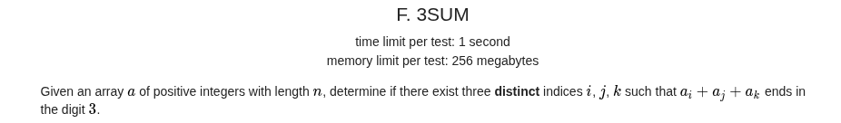 coding_shift's tweet image. Day 1 of becoming a Codeforces Grandmaster.

&amp;gt; Problem: Given an array, do any 3 numbers sum to a value ending in 3?
&amp;gt; Key insight: only the last digits matter!
&amp;gt; Learned: when modulo patterns exist, compress your search space before brute forcing.