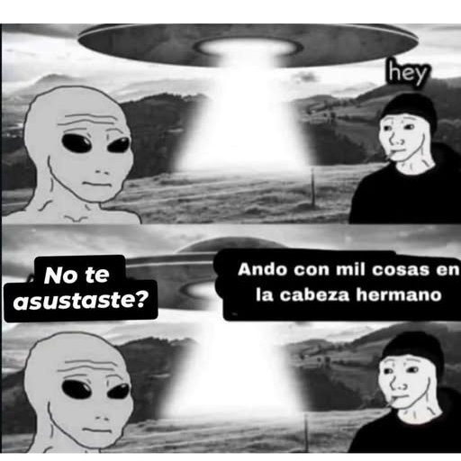 Tengo problemas que dan mas miedo amigo