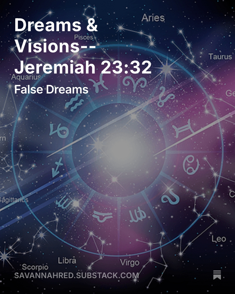SavRed's tweet image. Dreams &amp;amp; Visions--Jeremiah 23:32.  The Lord is against those who prophesy false dreams.  There goes my horoscope.  😇tinyurl.com/watebwv  @TomAndJaneHamon #JohnHWalton #CafeAstrology