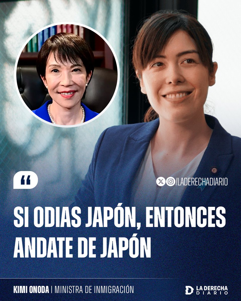 laderechadiario's tweet image. 🚨🇯🇵 | “Si odias Japón, entonces andate de Japón”: La frase de la flamante Ministra de Inmigración de Japón, designada hoy por la Primera Ministra ultraderechista Sanae Takaichi.