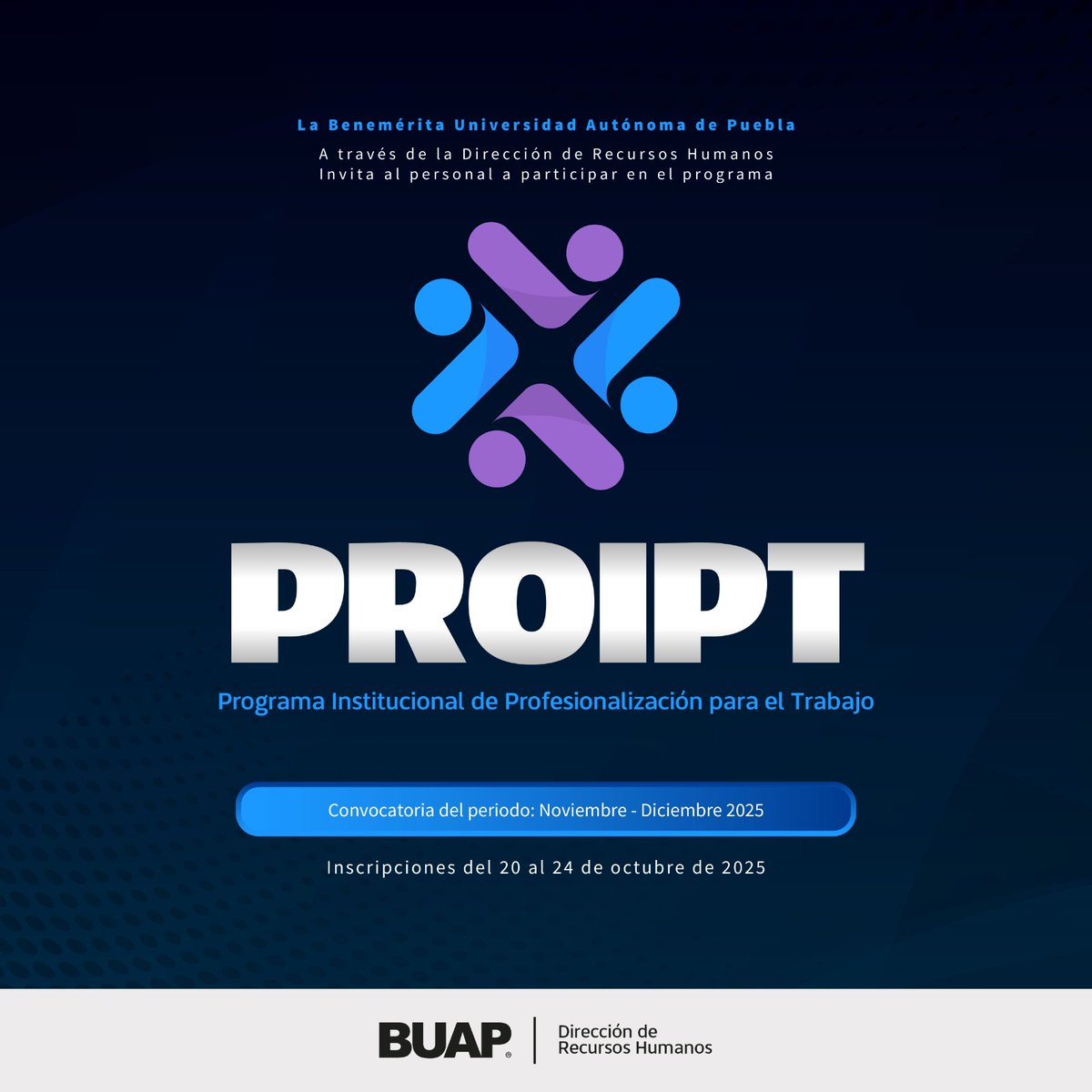 DRHBUAP's tweet image. ¡Atención personal BUAP! 
Les invitamos a participar la Convocatoria PROIPT noviembre–diciembre 2025. 

📅 Inscripción: del 20 al 24 de octubre de 2025
Convocatoria y registro en: bsu.buap.mx/erB

Recuerda: los cursos y actividades del PROIPT cuentan con valor curricular