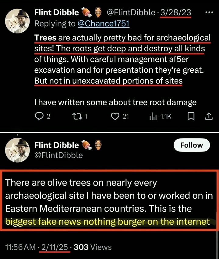 BrightInsight6's tweet image. Archaeological hypocrisy in 2 tweets
📍Flint Dibble 2023: Trees planted on top of unexcavated ruins is BAD!!!
*Jimmy Corsetti calls out trees planted on top of unexcavated ruins in 2024…
📍Flint Dibble 2025: “This is the biggest fake news nothing burger on the internet” 🤪…