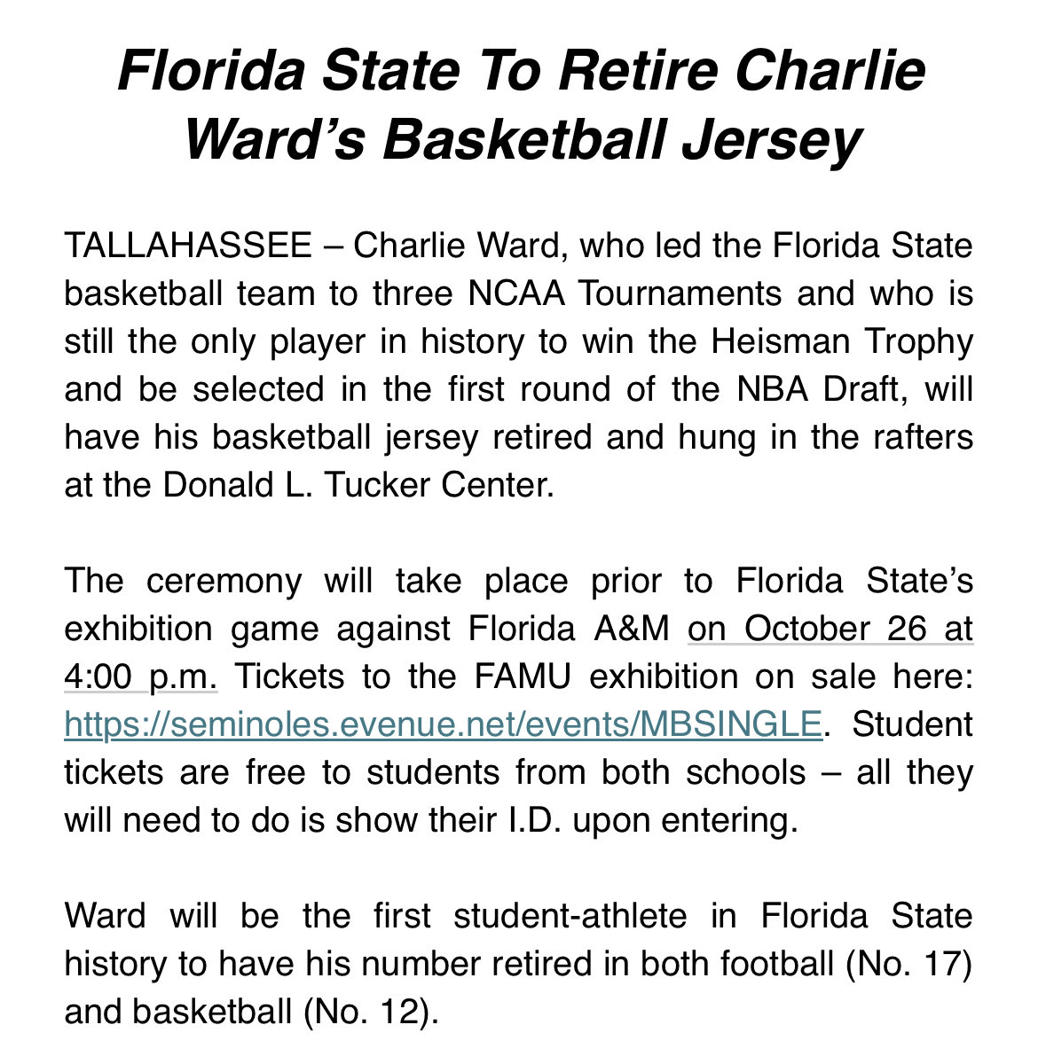 Just in: FSU will retire Charlie Ward’s basketball jersey before Sunday’s exhibition between FSU and Florida A&amp;M, where Ward is the new coach.

Ward will be the first FSU athlete (and must be on a short list of college athletes) to have his football and basketball jersey retired.