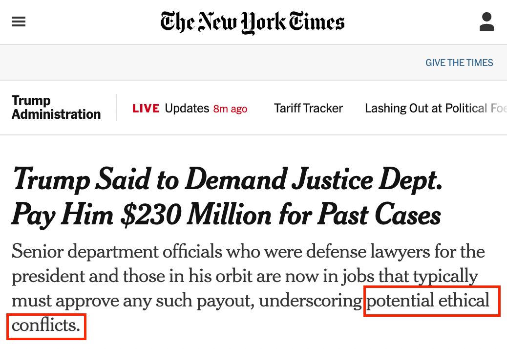 The New York Times describes Trump demanding his own Justice Department pay him $230 million as a "potential" ethical conflict.