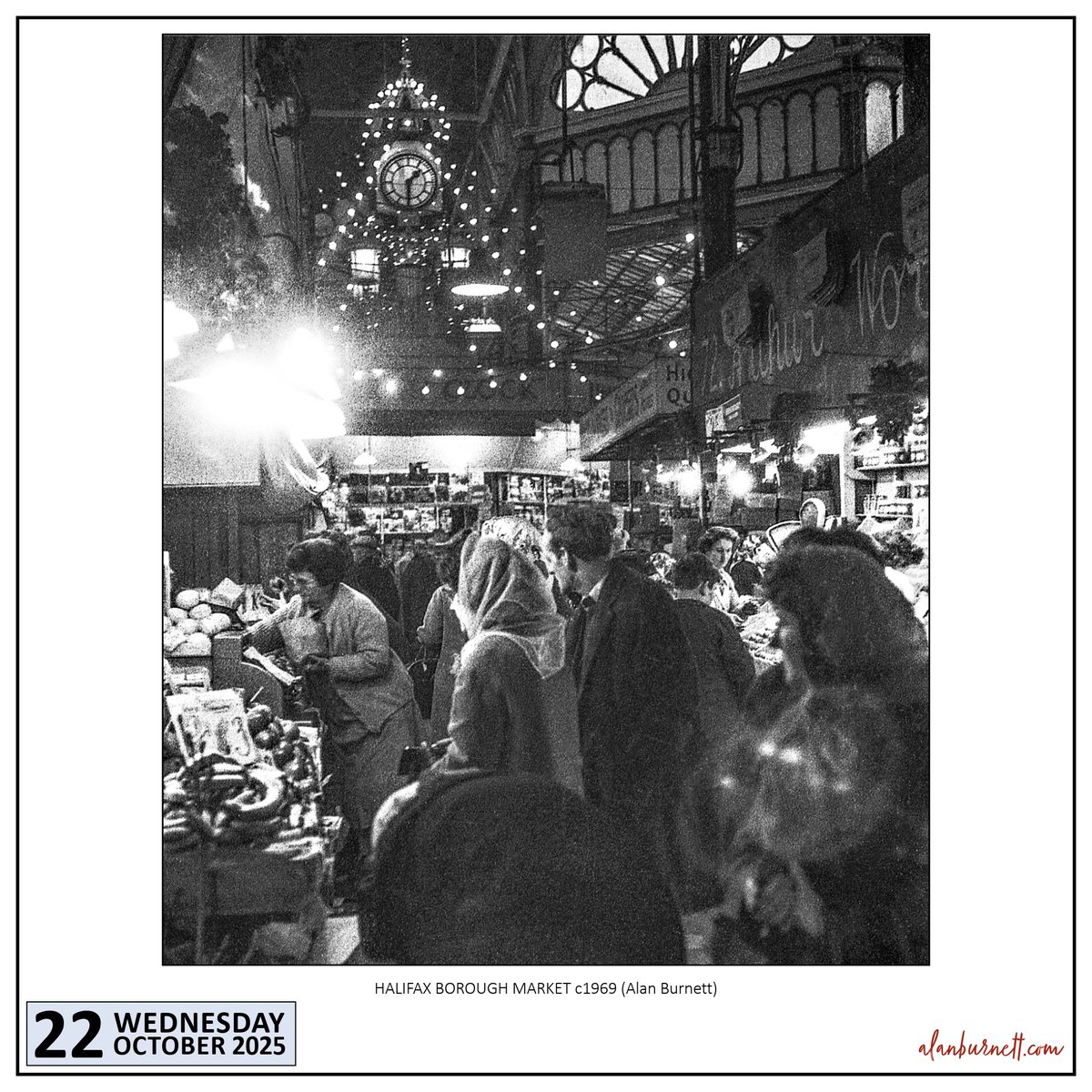 Brown paper bags, pounds, shilling, and pence, headscarves and overcoats - it's almost as though someone had bought a tube of concentrated nostalgia and squeezed it all over this photograph of mine of Halifax Borough Market back in the 1960s. And if they really did sell tubes of