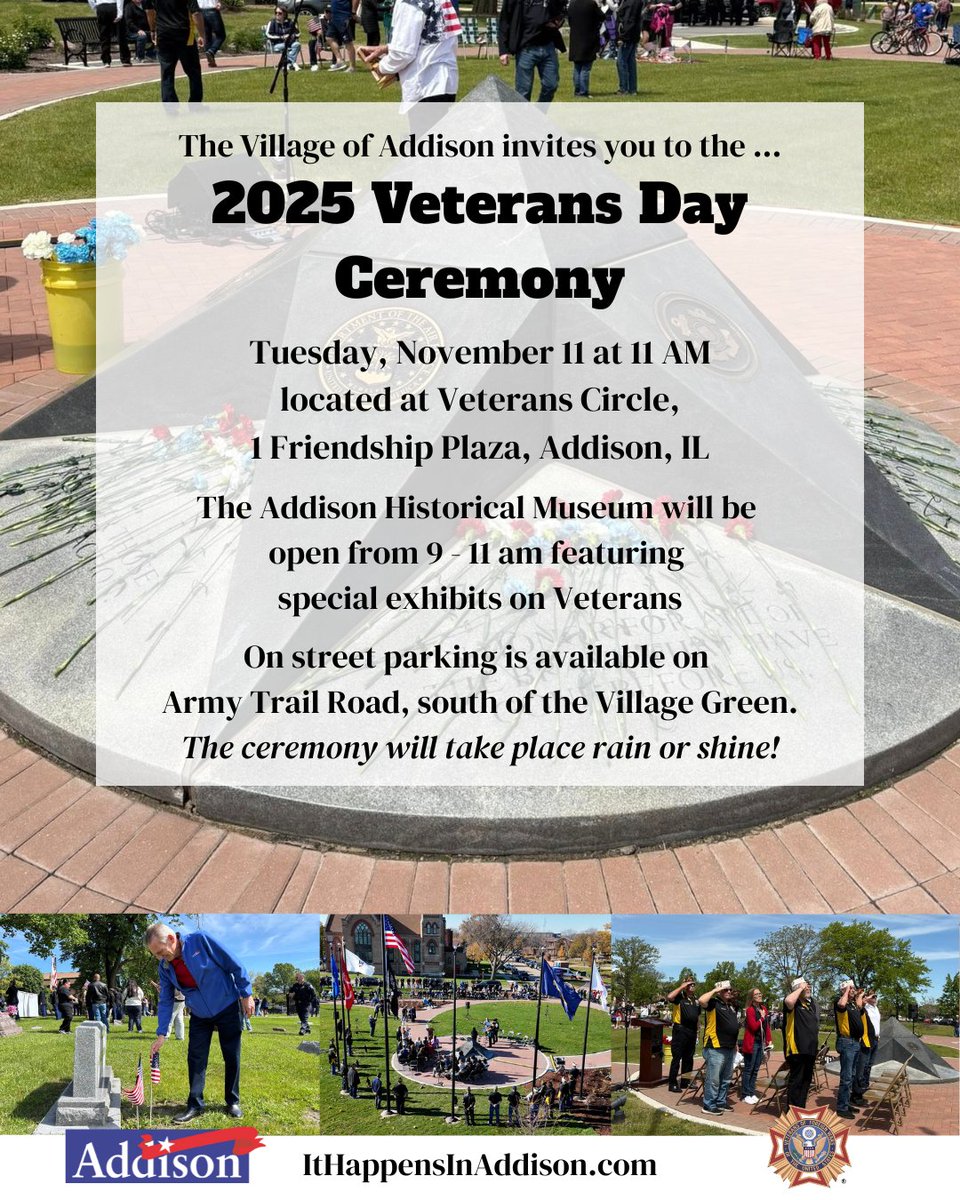 AddisonVillage's tweet image. The 2025 Veteran's Day Ceremony will be held on Tuesday, November 11th at 11 am, at the Veteran's Circle monument on the Village Green. 
Prior to the ceremony, the Historical Museum will be open from 9 - 11 am featuring special exhibits on Veterans. 
See the flyer for more info.