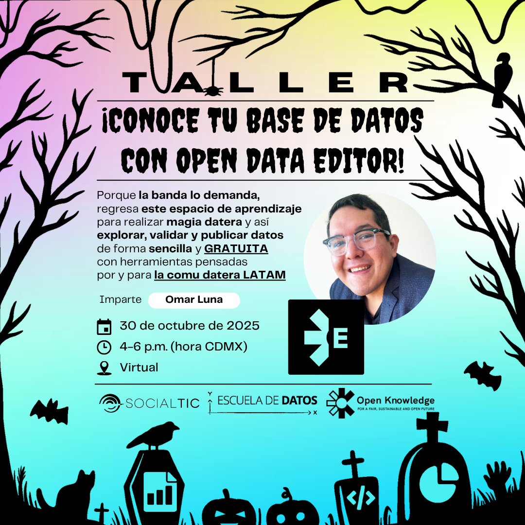 EscuelaDeDatos's tweet image. #LATAM |
😱🔢 ¿Te da miedo trabajar bases de datos?
🎃🪦 Esta #SpookySeason...
📈 Date un susto que sí da gusto con #OpenDataEditor 📈
✨ @SocialTIC + @OKFN te invitan a este taller GRATUITO impartido por @gomaxxx ✨
📋 Inscríbete (CUPOS LIMITADOS) ➡️ bit.ly/T0D3SS3
