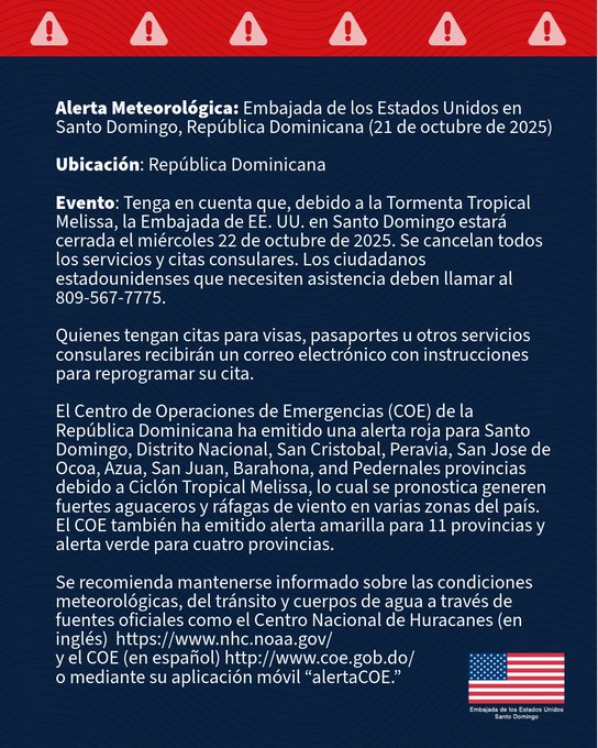Text overlay on red alert background with weather warning icon and US flag. Spanish text announces meteorological alert for October 21, 2025, from US Embassy in Dominican Republic about Tropical Storm Melissa. Details closure of embassy in Santo Domingo on October 22, cancellation of all consular services and appointments. Instructs US citizens to call 809-567-7775 for assistance. Notes email notifications for rescheduling visas, passports, or other services. Mentions Center for Emergency Operations coordination across provinces. Provides links to National Hurricane Center website and COE application.
